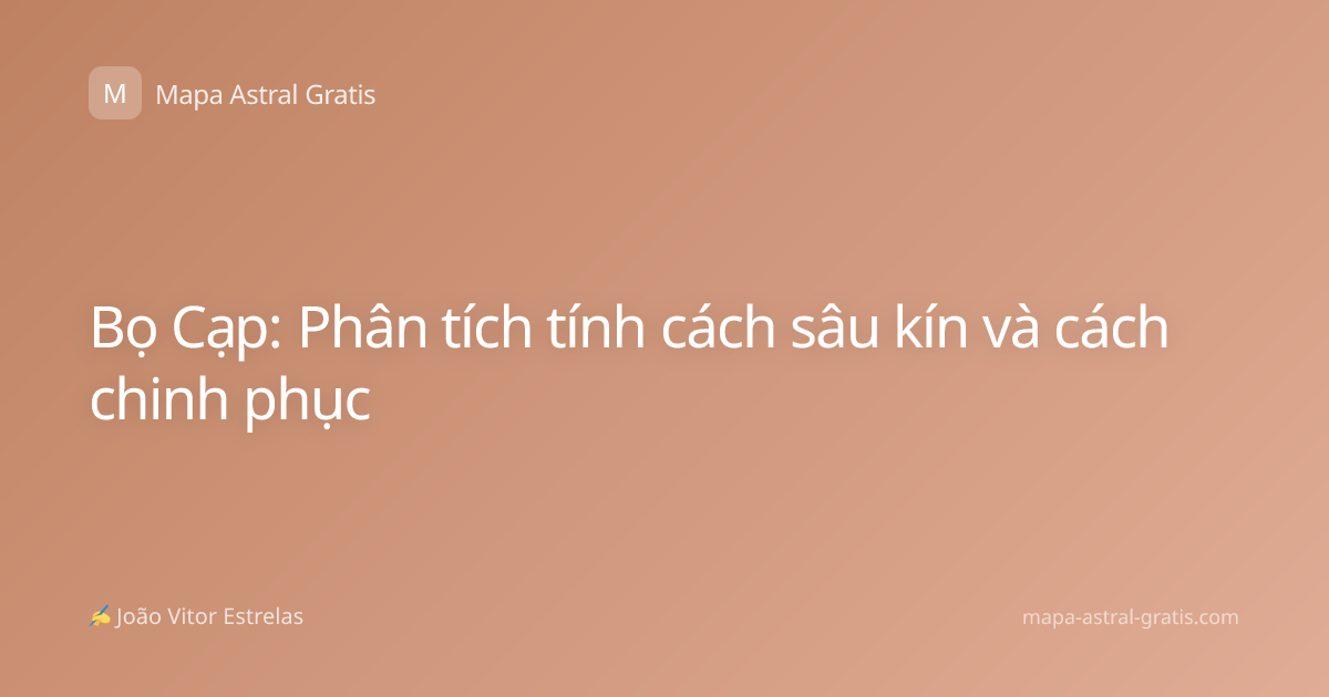 Bọ Cạp: Phân tích tính cách sâu kín và cách chinh phục