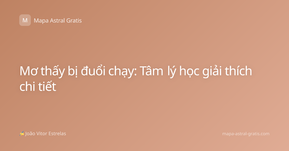 Mơ thấy bị đuổi chạy: Tâm lý học giải thích chi tiết