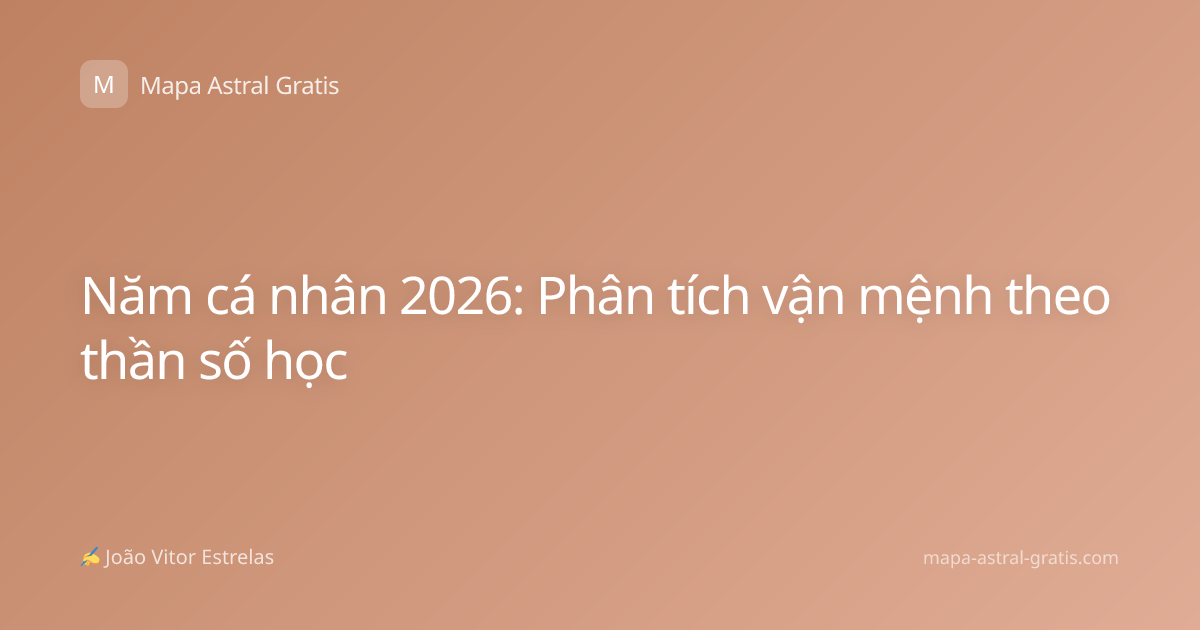 Năm cá nhân 2026: Phân tích vận mệnh theo thần số học