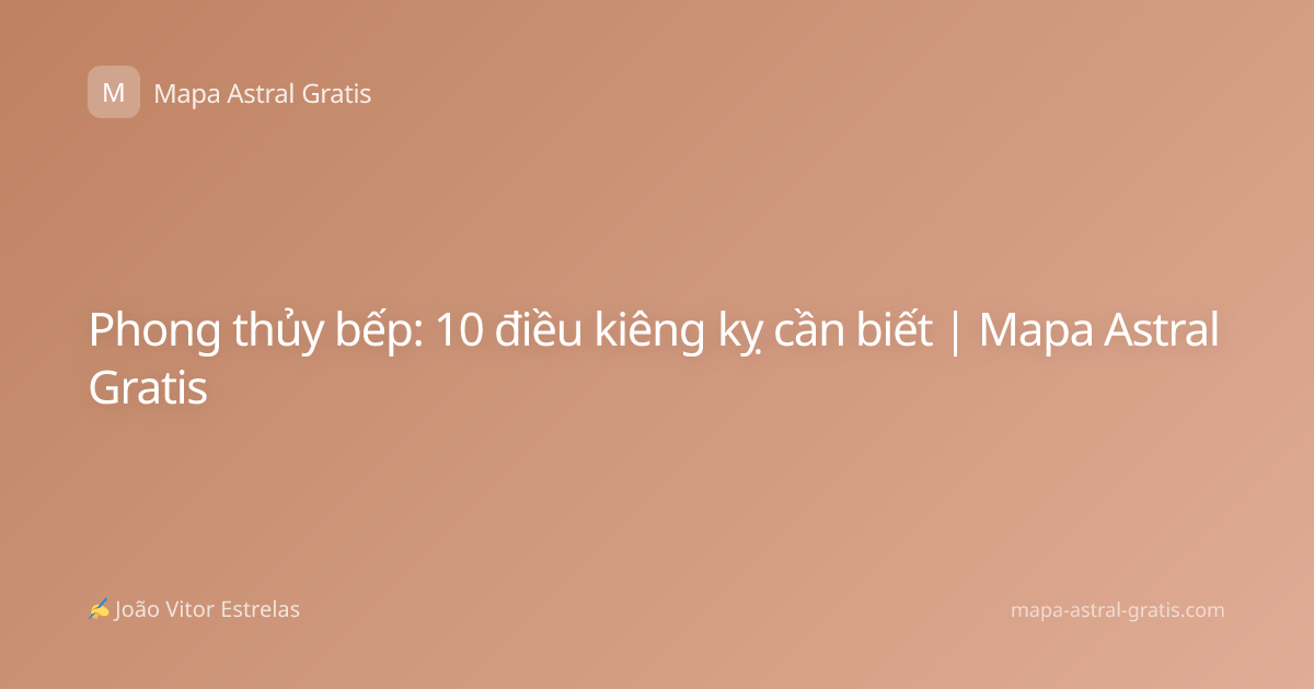 Phong thủy bếp: 10 điều kiêng kỵ cần biết | Mapa Astral Gratis