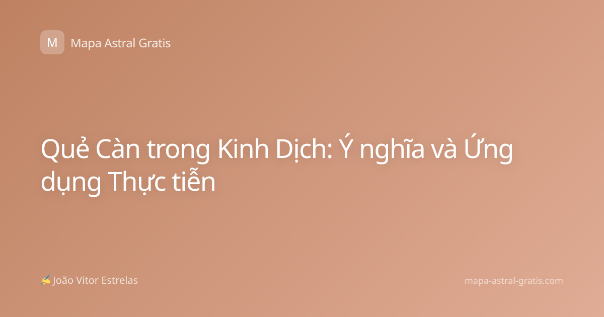Quẻ Càn trong Kinh Dịch: Ý nghĩa và Ứng dụng Thực tiễn